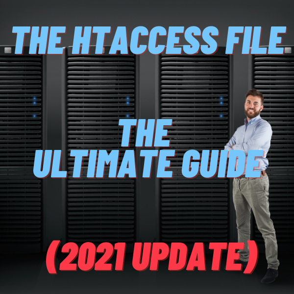 The htaccess file The Ultimate Guide (2021 Update)