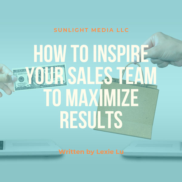 How-to-Inspire-Your-Sales-Team-to-Maximize-Results