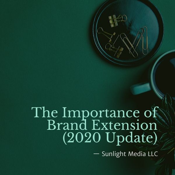 The Importance of Brand Extension (2020 Update)