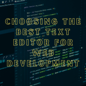 The Best Text Editor For Web Development