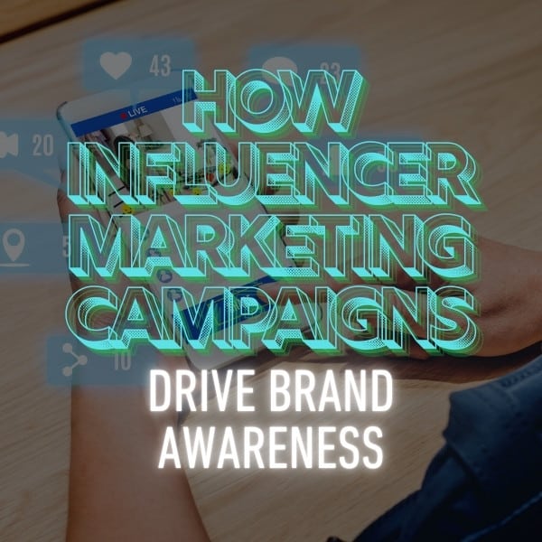 Influencer Marketing Campaigns