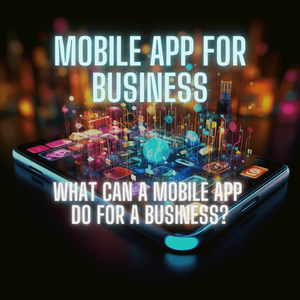 Mobile App for Business