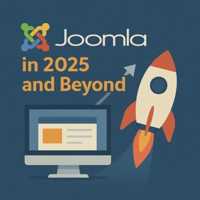 Joomla in 2025 and Beyond